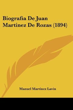 portada Biografia de Juan Martinez de Rozas (1894) (in Spanish)