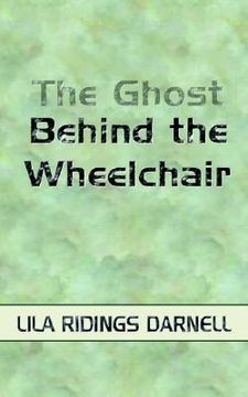 portada the ghost behind the wheelchair (en Inglés)
