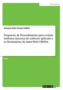 portada Propuesta de Procedimiento Para Evaluar Atributos Internos de Software Aplicado a la Herramienta de Autor web Croda (in Spanish)