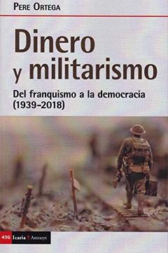 portada Dinero y Militarismo: Del Franquismo a la Democracia (1939-2018): 496 (Antrazyt)