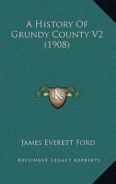 portada a history of grundy county v2 (1908) (in English)