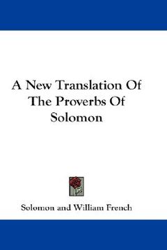 portada a new translation of the proverbs of solomon (en Inglés)