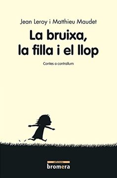 portada La Bruixa, la Filla i el Llop (Contes a Contrallum) (in Catalá)