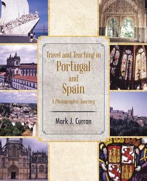 portada Travel and Teaching in Portugal and Spain a Photographic Journey (en Inglés)