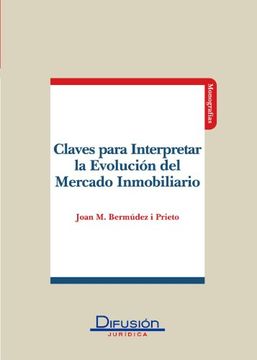 Libro Claves Para Interpretar La Evolución Del Mercado Inmobiliario De ...