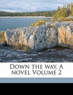 portada down the way. a novel volume 2