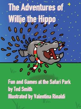 portada The Adventures of Willie the Hippo: Fun and Games at the Safari Park (en Inglés)
