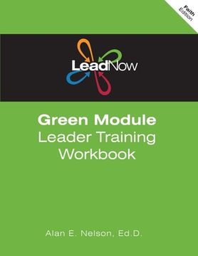 portada LeadNow Green Module Leader Training Workbook (F-Edition) (en Inglés)