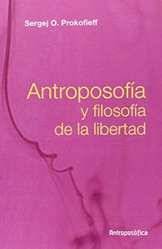 portada ANTROPOSOFÍA Y FILOSOFÍA DE LA LIBERTAD