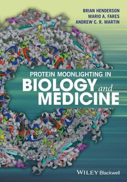 Protein Moonlighting in Biology and Medicine (en Inglés)