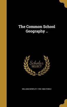 portada The Common School Geography .. (in English)