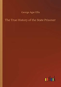 portada The True History of the State Prisoner (en Inglés)