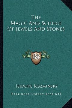 portada the magic and science of jewels and stones (en Inglés)