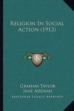 portada religion in social action (1913) (in English)