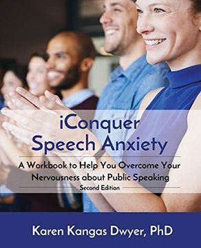 portada Iconquer Speech Anxiety: A Workbook to Help you Overcome Your Nervousness About Public Speaking (en Inglés)