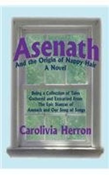 portada Asenath and the Origin of Nappy Hair: Being a Collection of Tales Gathered and Extracted from the Epic Stanzas of Asenath and Our Song of Songs