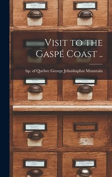 portada Visit to the Gaspé Coast .. (en Inglés)