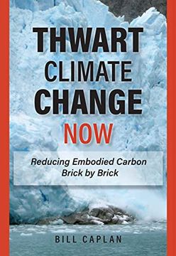 portada Thwart Climate Change Now: Reducing Embodied Carbon Brick by Brick (Environmental law Institute) (in English)