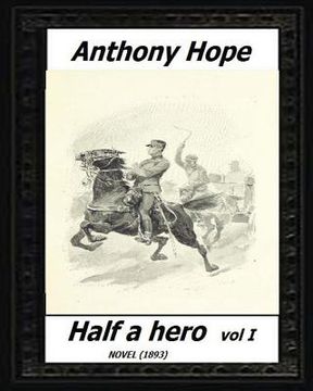 portada Half a hero (1893) volume I by: Anthony Hope (en Inglés)