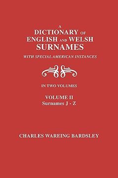 portada a dictionary of english and welsh surnames, with special american instances. in two volumes. volume ii, surnames j-z