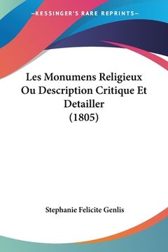 portada Les Monumens Religieux Ou Description Critique Et Detailler (1805) (en Francés)