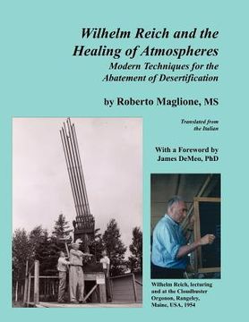 portada wilhelm reich and the healing of atmospheres: modern techniques for the abatement of desertification (en Inglés)