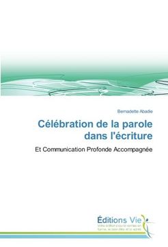 portada Célébration de la parole dans l'écriture: Et Communication Profonde Accompagnée (French Edition)