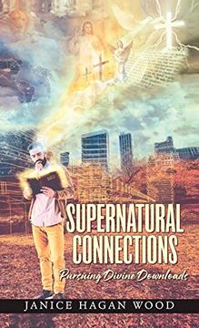 portada Supernatural Connections: Pursuing Divine Downloads 