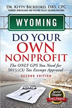 portada Wyoming Do Your Own Nonprofit: The Only GPS You Need For 501c3 Tax Exempt Approval