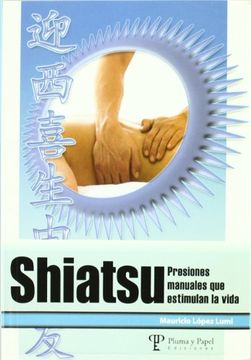 portada Shiatsu, Presiones Manuales que Estimulan la Vida