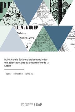 portada Bulletin de la Société d'Agriculture, Industrie, Sciences Et Arts Du Département de la Lozère (en Francés)