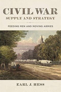 portada Civil war Supply and Strategy: Feeding men and Moving Armies 