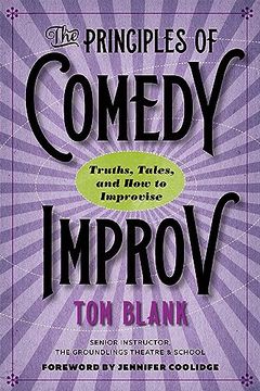 portada The Principles of Comedy Improv: Truths, Tales, and how to Improvise 
