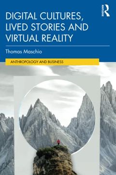 portada Digital Cultures, Lived Stories and Virtual Reality (Anthropology & Business) (in English)
