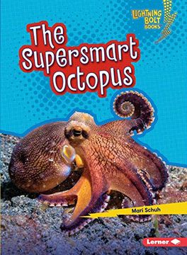 portada The Supersmart Octopus (Lightning Bolt Books) (en Inglés)