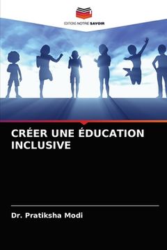 portada Créer Une Éducation Inclusive (en Francés)