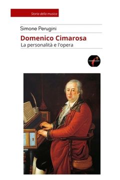 portada Domenico Cimarosa: La personalità e l'opera. (en Italiano)