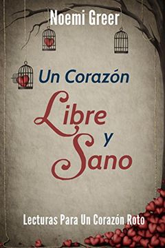portada Un Corazón Libre y Sano: Lecturas Para un Corazón Roto (in Spanish)
