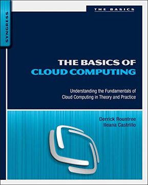 portada The Basics of Cloud Computing: Understanding the Fundamentals of Cloud Computing in Theory and Practice (en Inglés)