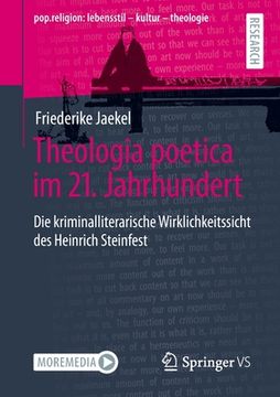 portada Theologia Poetica Im 21. Jahrhundert: Die Kriminalliterarische Wirklichkeitssicht Des Heinrich Steinfest 