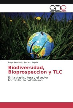 portada Biodiversidad, Bioprospeccion y TLC: En la plasticultura y el sector hortifruticula colombiano