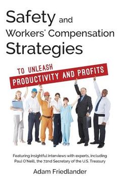 portada Safety and Workers' Compensation Strategies: To Unleash Productivity and Profits