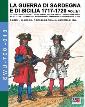 portada LA GUERRA DI SARDEGNA E DI SICILIA 1717-1720 vol. 1/2. (en Italiano)
