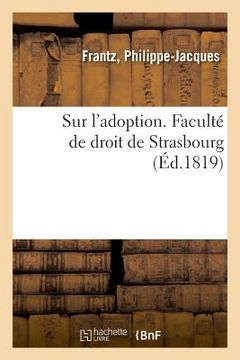 portada Sur l'Adoption. Faculté de Droit de Strasbourg (en Francés)