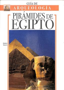 portada PIRÁMIDES DE EGIPTO - GUÍA DE ARQUEOLOGÍA.