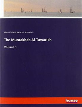 portada The Muntakhab Al-Tawarikh: Volume 1 (en Inglés)