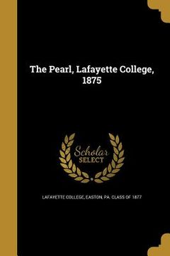 portada The Pearl, Lafayette College, 1875 (en Inglés)