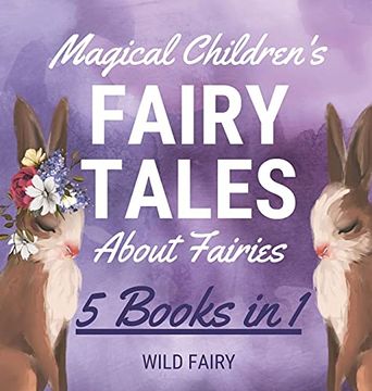 portada Magical Children'S Fairy Tales About Fairies: 5 Books in 1 (en Inglés)