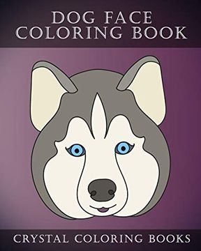 portada Dog Face Coloring Book: 30 Simple, Easy Line Drawing dog Face Coloring Pages. Each Page Within This Beautifully Drawn Coloring Book has a Different dog Face. A Great Gift for any dog Lover. (Animal) 