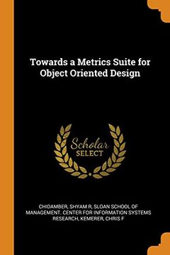 portada Towards a Metrics Suite for Object Oriented Design 